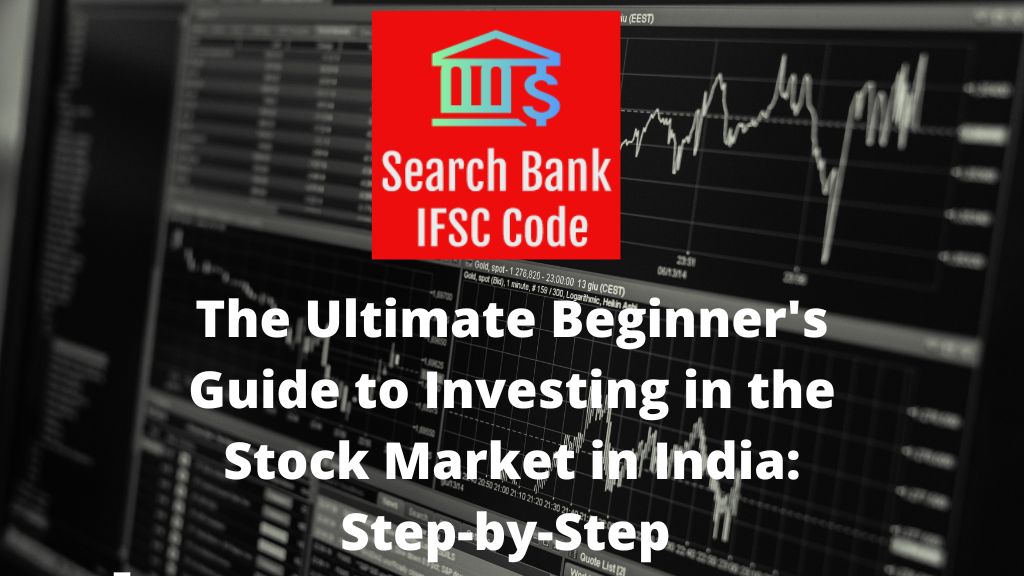 The Ultimate Beginner's Guide to Investing in the Stock Market in India: Step-by-Step